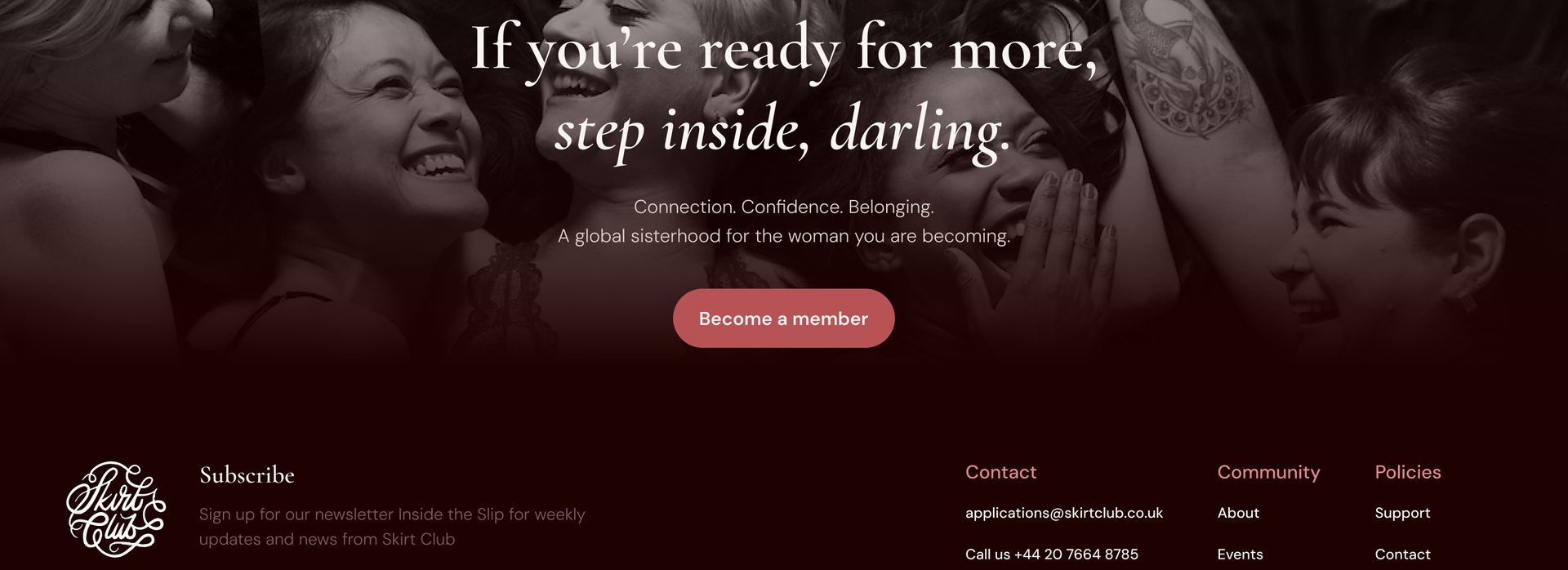 If you're ready for more, step inside, darling. Become a member.